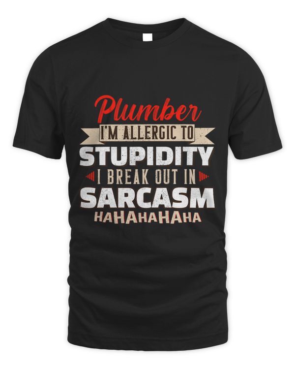Allergic To Stupidity Sarcasm Plumber Heating Engineer