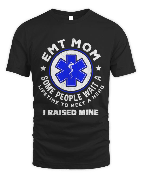 EMT Mom Some People Wait A Lifetime To Meet A Hero Women