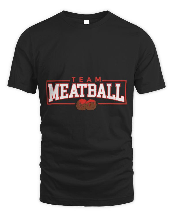 Team Meatball for Italian Chef Foodie Protein Lover 2