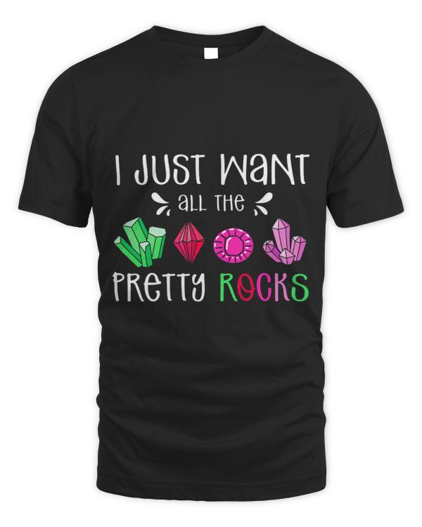 I Just Want All The Pretty Rocks Funny Geology Geologist
