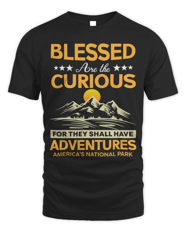 Blessed Are The Curious For They Shall Have Adventures 1
