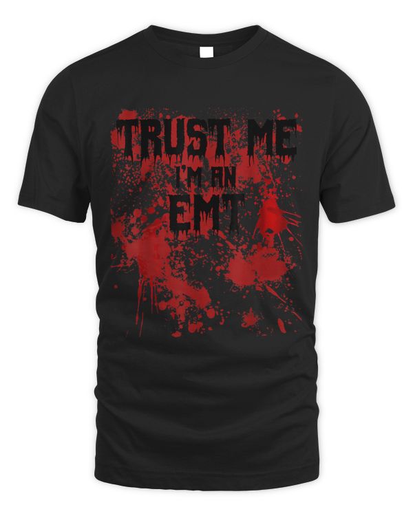 Bloody Trust Me Im an EMT Scary Halloween