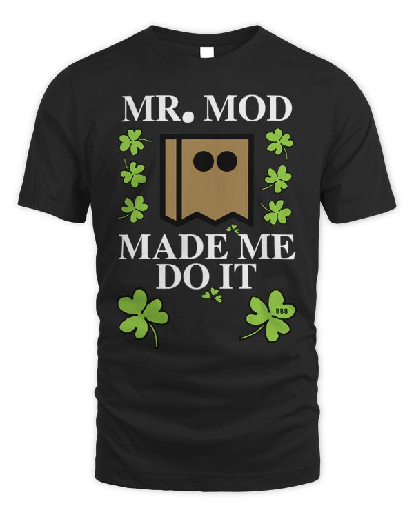 St. Patricks Day Mr. Mod made me do it 888