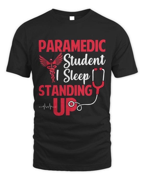 Paramedic Student I Sleep Standing Up EMT EMS ECG Paramedic
