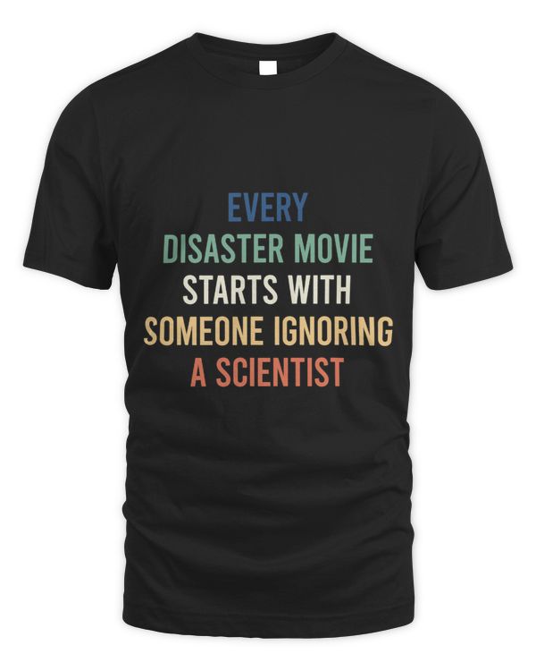 Every Disaster Movie Starts With Someone Ignoring Scientist 4