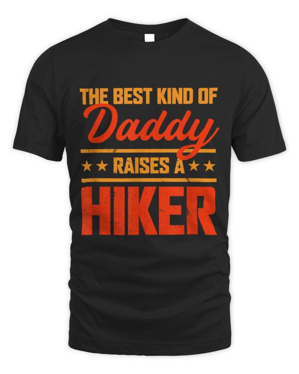 The Best Kind of Daddy Raises a Hiker Fathers Day Paramedic