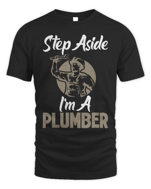 Step aside im a Plumber