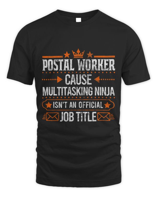Postal Worker cause Multitasking ninja Mail Carrier Gift
