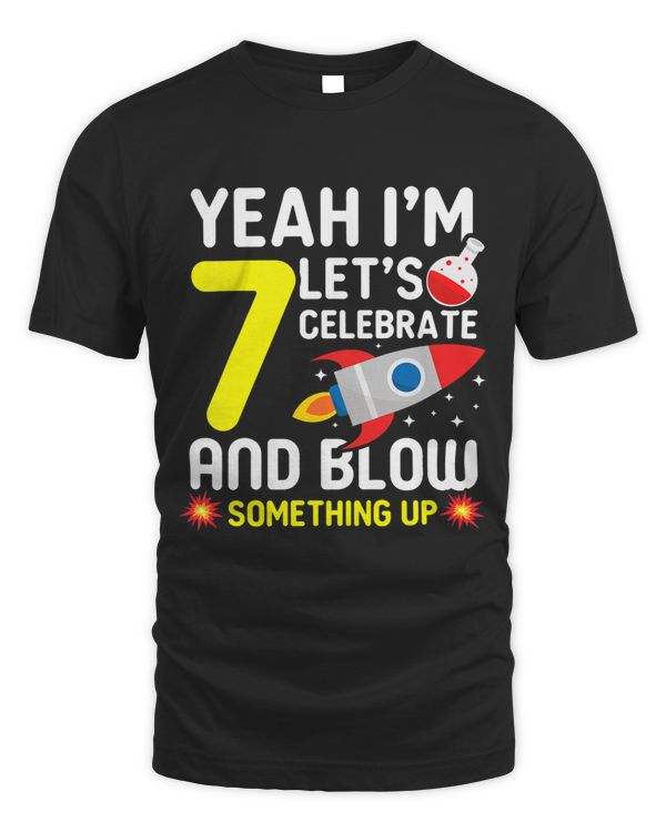 Kids Yeah Im 7 Lets Celebrate And Blow Something Up