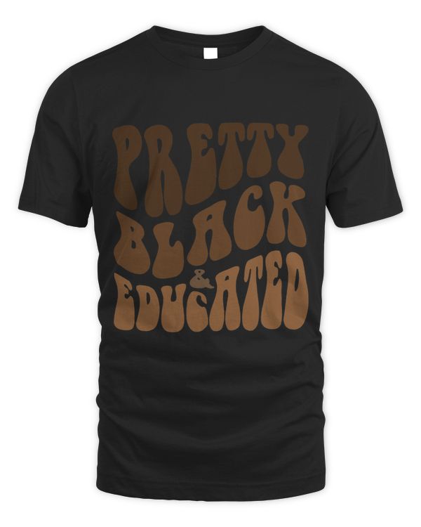 Retro PRETTY BLACK EDUCATED Dope Black Brown Sugar Babe