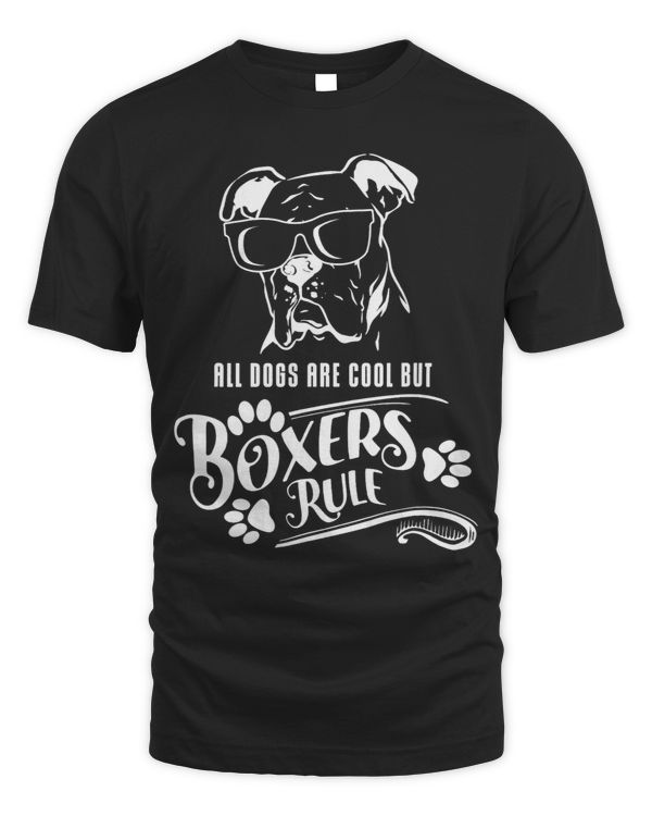 Boxer All Dogs Are Cool But Boxers Rule Boxer Lover Cute Boxers Dog