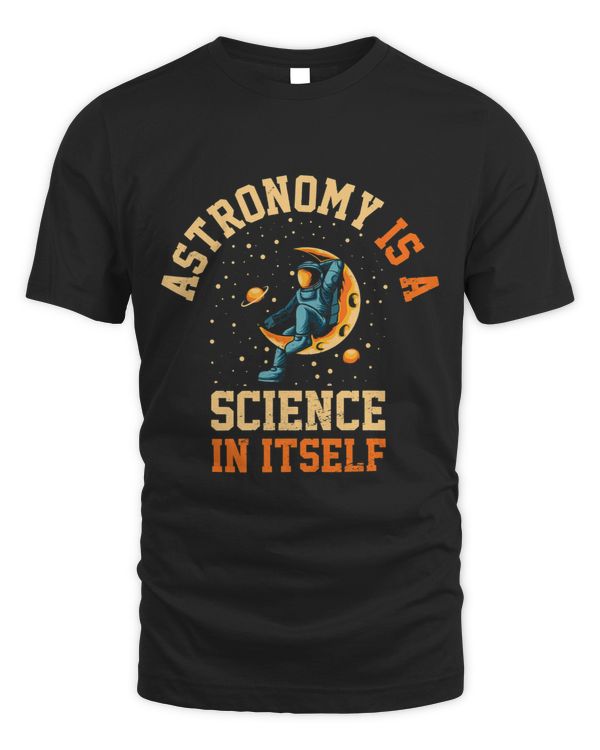 Astronomy Is A Science In Itself I Astronomy