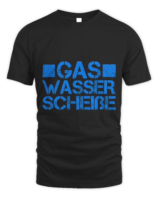 Gas Wasser Scheisse Plumber Sanitary Installer Saying