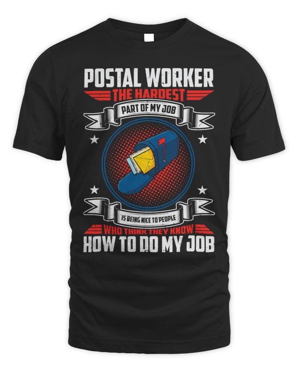 Postal Worker Hardest Job Of My Work Mail Delivery Postman 1