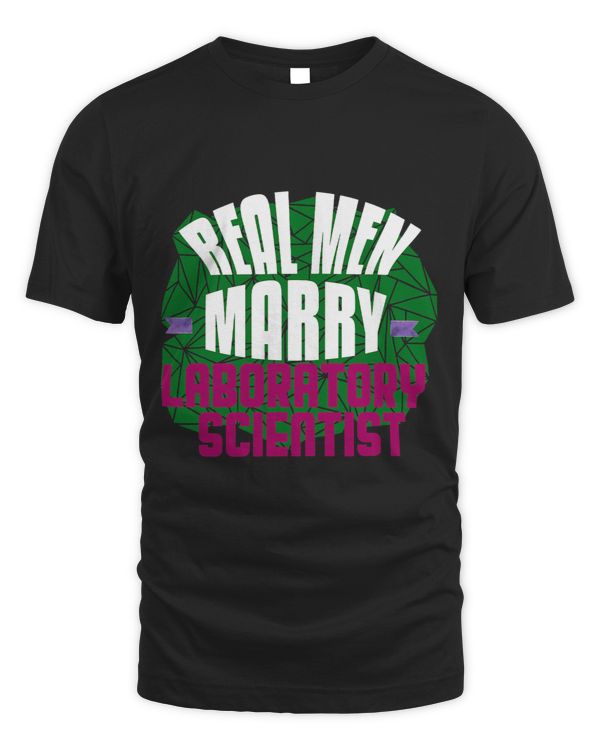 Real men marry laboratory scientist Profession career worker