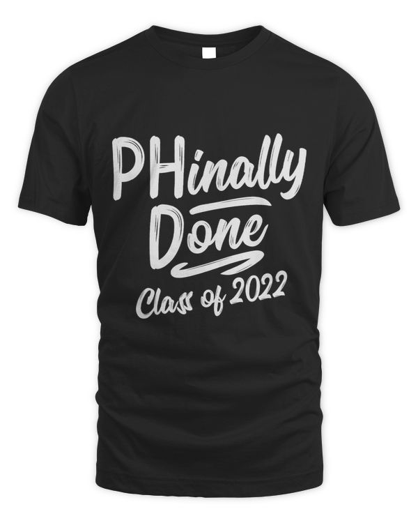 PHinally Done Class Of Doctor Phd Graduation Men Women