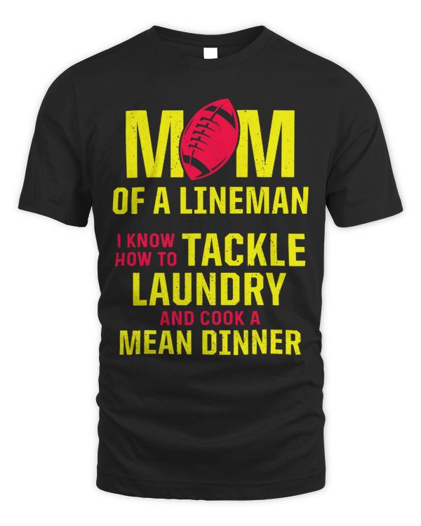 Mom Of Lineman I Know How To Tackle Laundry Cook Mean Dinner