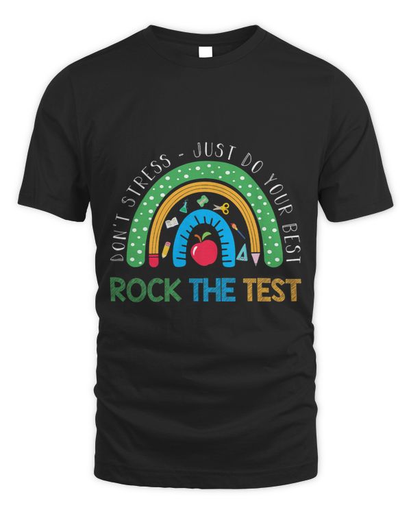 Rock The Test Dont Stress Just Do Your Best Teacher Rainbow