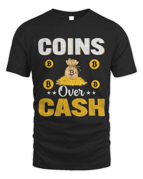 Coins Over Cash Bitcoin BTC Crypto Mens Saying 2