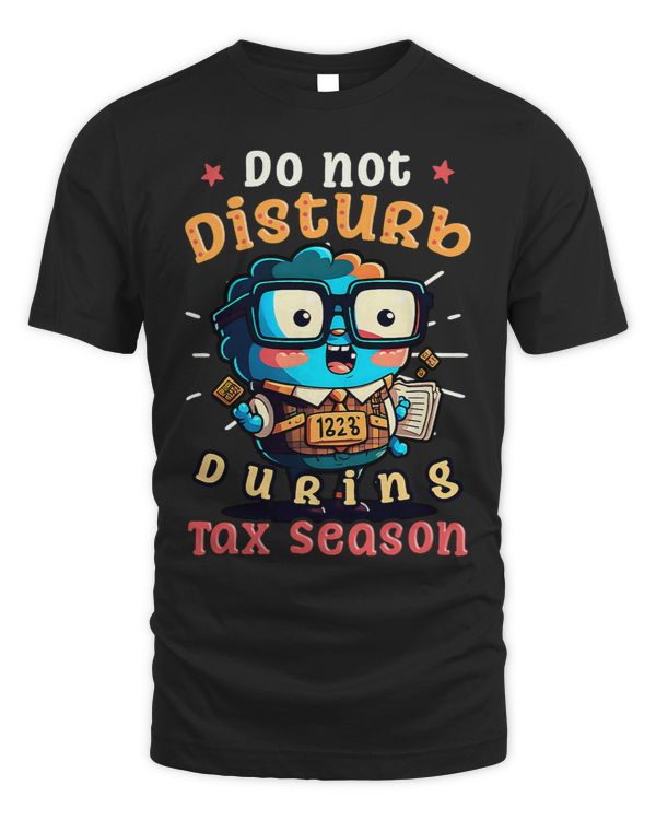 Dont Disturb During Tax Season Design Tax Season