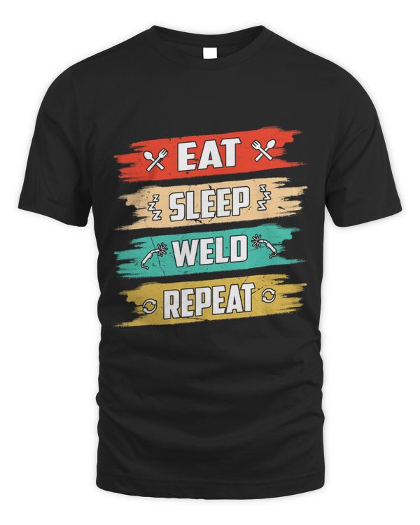 Eat Sleep Weld Repeat