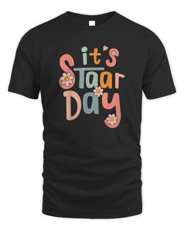 Test Day Teacher Shirt Its Staar Day Gifts for Women Kids