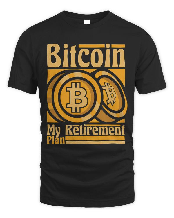 Bitcoin My Retirement Plan Blockchains Crypto Bitcoin