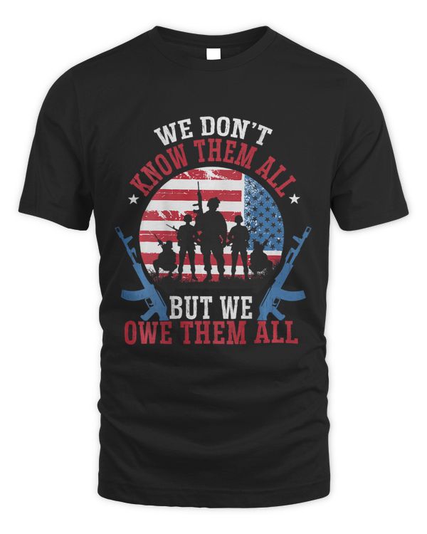 We dont know them all but we owe them all BACKPRINT