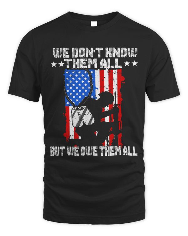 We Dont Know Them All But We Owe Them All Dogtag US Army