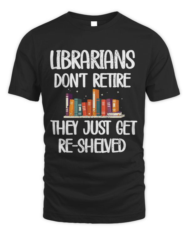 Librarians Get ReShelved Library Worker Retired Librarian