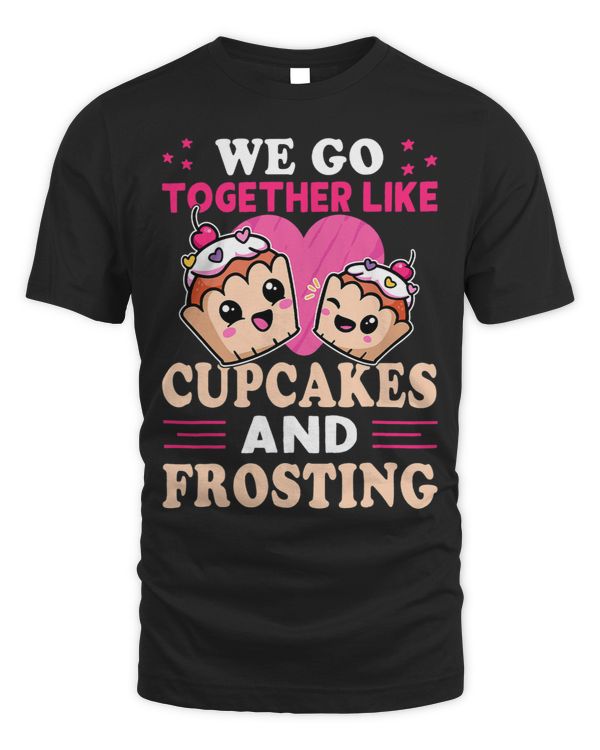 We Go Together Like Cupcakes And Frosting 3
