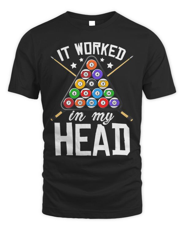 It Worked In My Head Billard Player Snooker Pool Player 1