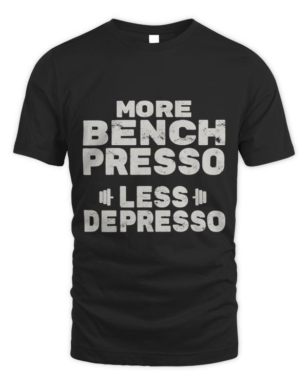 Workout more bench presso less depresso funny bench press