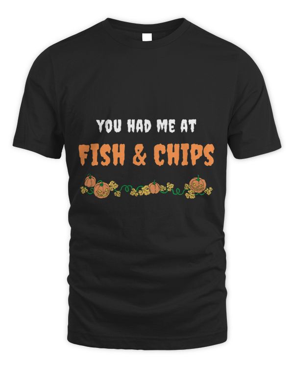 You Had Me At Fish and Chips Foodie Halloween Spooky Goth
