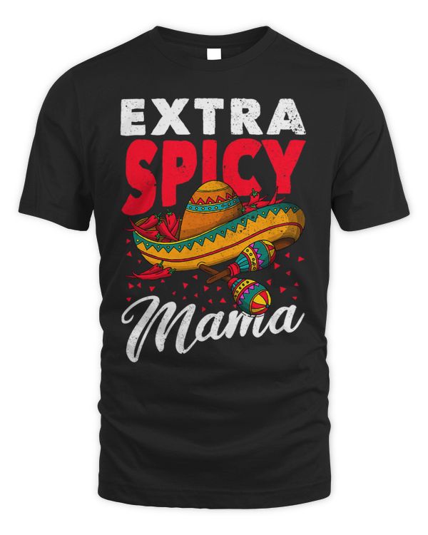 Womens Extra Spicy Mama Cinco de Mayo Chili Fiesta Mothers Day