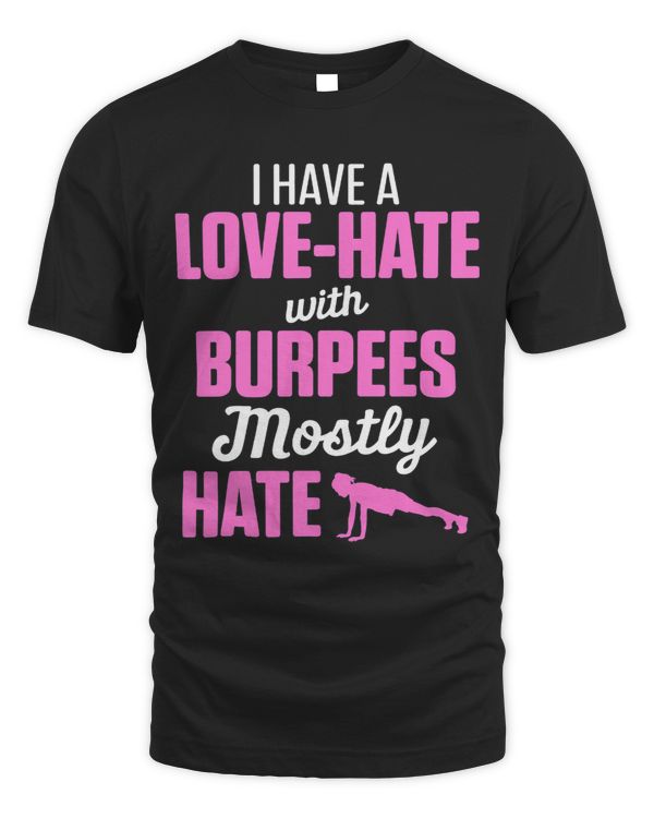 I Have a Love Hate Relationship With Burpees Mostly Hate