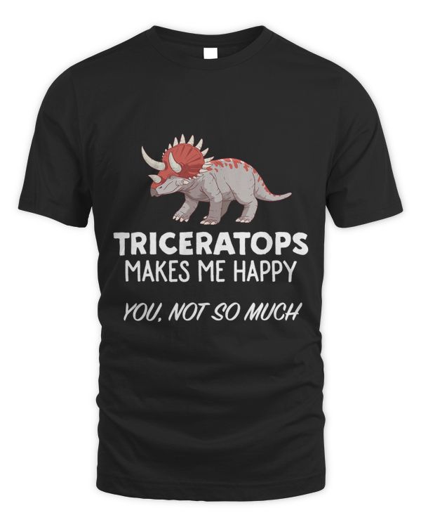 Funny Triceratops Lover Design Triceratops Make Me Happy