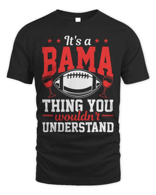 Alabama Its A Bama Thing Funny Alabamian
