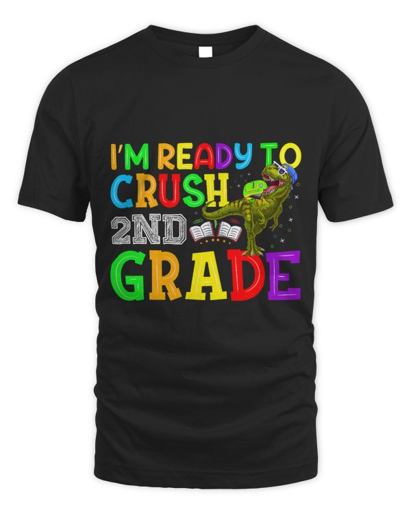 Im Ready To Crush 2nd Grade Dinosaur Back To School 2