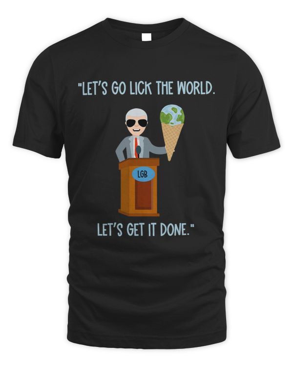Funny Joe Biden Quote Lick The World Ice Cream Cone Globe