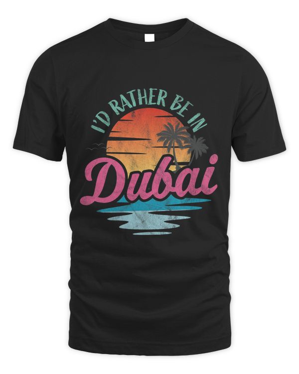 Id rather be in Dubai