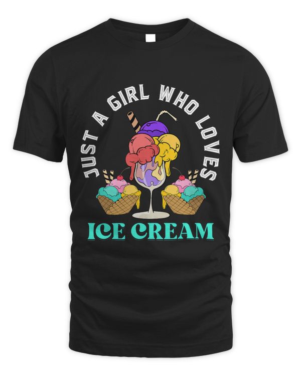 Foodie Women Summer Dessert Just A Girl Who Loves Ice Cream