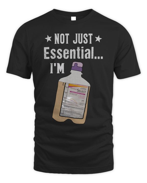 Not Just Essential... Im Vital AF Funny Apparel
