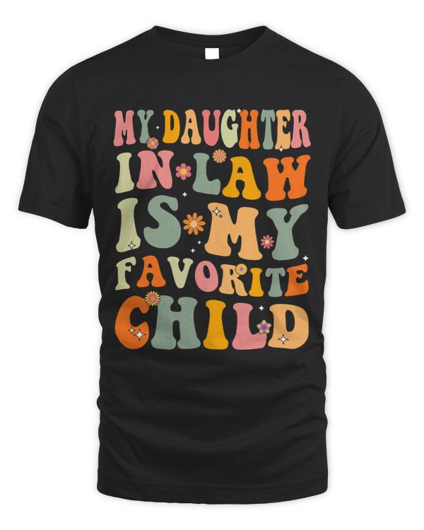 My Daughter In Law Is My Favourite Child Funny Family Quote