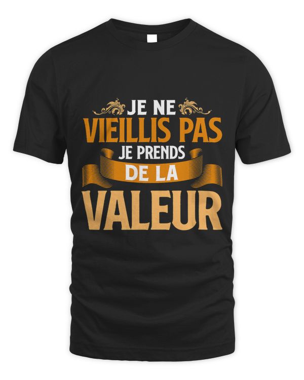 Je ne Agie Pas Je Taends De Value Funny Quote