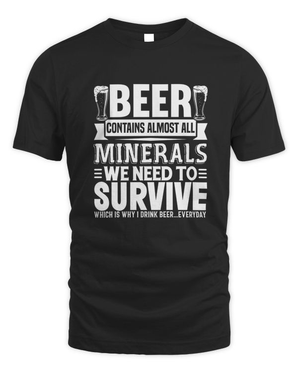 Beer Contains Almost All Minerals Funny Drinking Shirt