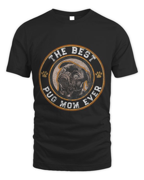Best Pug Mom Ever Black Pugs Owner Mother Vintage Dog Lover T-Shirt