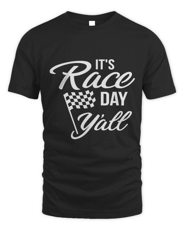 It's Race Day Y'all Car Racing T-shirt Funny Race Day Shirt