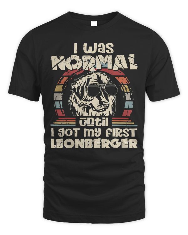 I Was Normal Until I Got My First Leonberger Vintage Funny T-Shirt