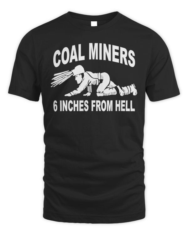 Coal Miner Shirt - Coal Miner T-Shirt